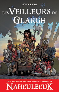 Les Veilleurs de Glargh, présentation
